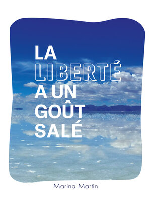 cover image of La liberté a un goût salé